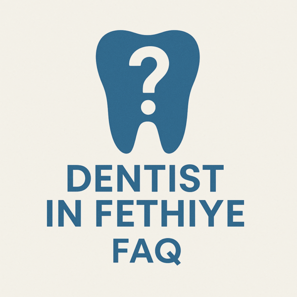 Dentist in Fethiye FAQ